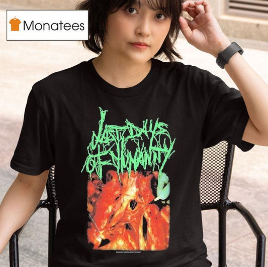 Last Days Of Humanity In Advanced Haemmorhaging Conditions Shirt