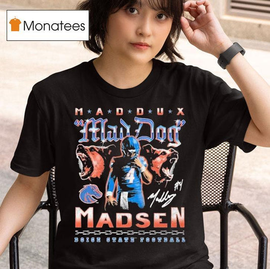Maddux Mad Dog Madsen Boise State Broncos Shirt