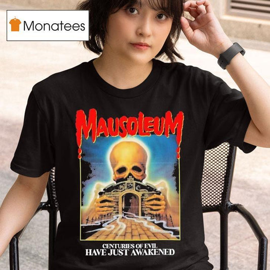 Mausoleum Centuries Of Evil Have Just Awakened Shirt
