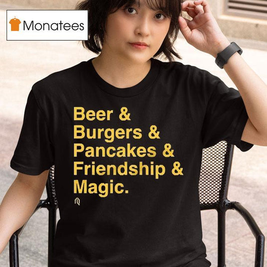 Milwaukee Brewers Beer Burgers Pancakes Friendship And Magic Shirt