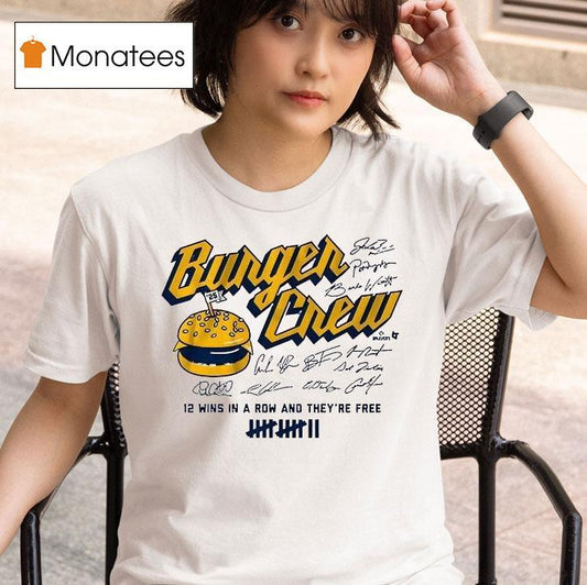 Milwaukee Brewers Burger Crew 12 Wins A Row And They're Free Signatures Shirt