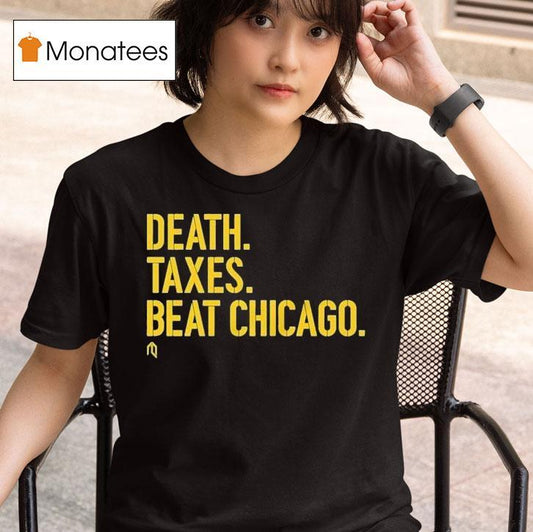 Milwaukee Brewers Death, Taxes, Beat Chicago Shirt