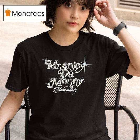 Mr Enjoy Da Money Makemoney Shirt