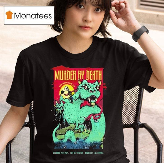 Murder By Death Oct 28 2025 The Uc Theatre Berkeley Ca Tour Shirt