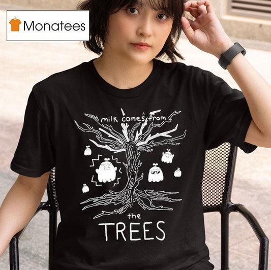 Nelward Milk Comes From The Trees Ghost Shirt