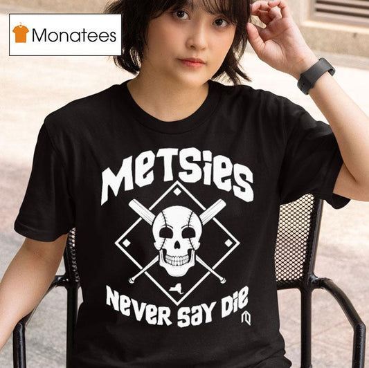 New York Mets Never Say Die Skull Shirt