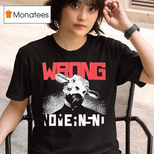 Nomeansno Wrong Shirt