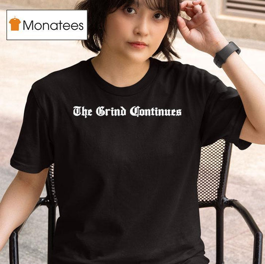 Norman Powell The Grind Continues Shirt