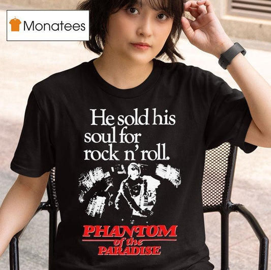 Phantom Of The Paradise He Sold His Soul For Rock N' Roll Shirt