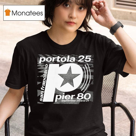 Portola Pier 80 San Francisco Star September 20 And 21 2025 Shirt