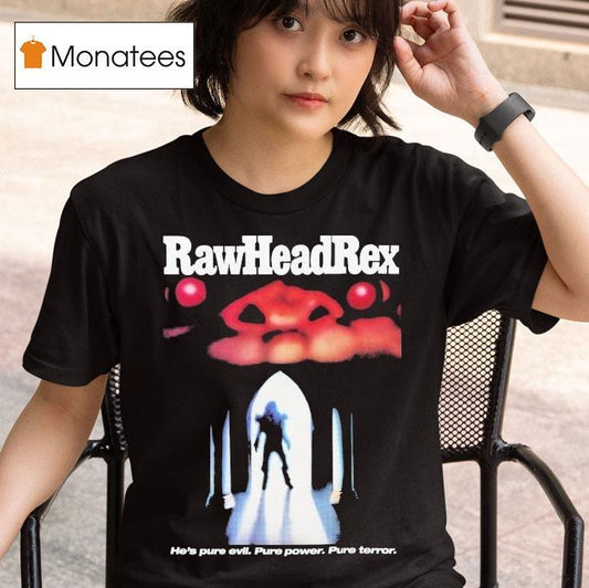 Rawhead Rex He's Pure Evil Pure Power Pure Terror Shirt