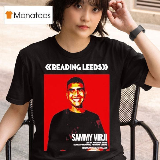 Sammy Virji Reading And Leeds Festival 2025 In England Friday Reading And Saturday Leeds On August 21 To August 24 Shirt