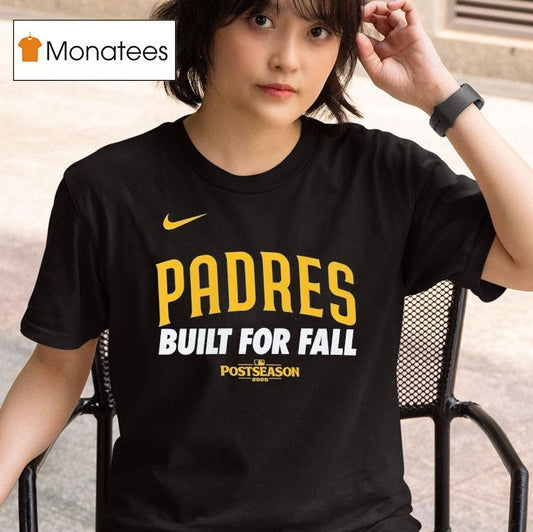 San Diego Padres Built For Fall Post Season 2025 Shirt