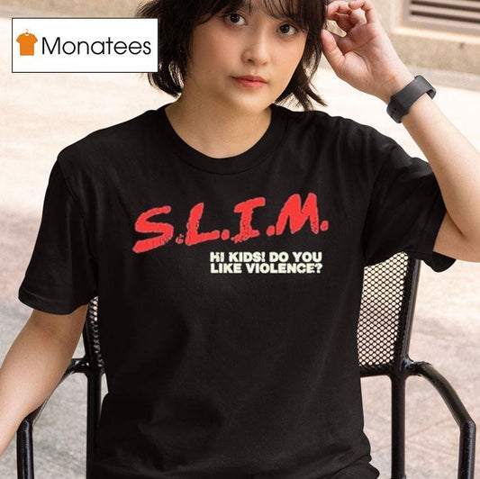 Slim Hi Kids Do You Like Violence Death Of Slim Shady Album Eminem Shirt