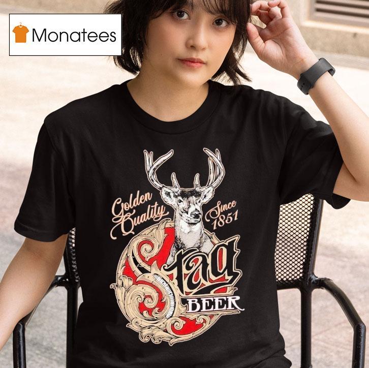 Stag Beer Golden Quality Since 1851 Deer Shirt