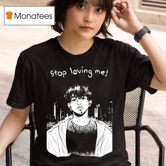 Stop Loving Me Manga Shirt