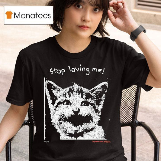 Stop Loving Me Pixel Sophomore Album Cat Shirt