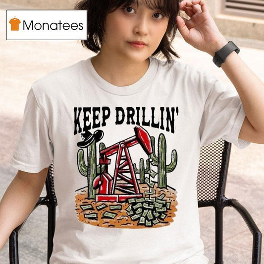 Texas Tech Red Raiders Keep Drillin' Cactus Money Shirt