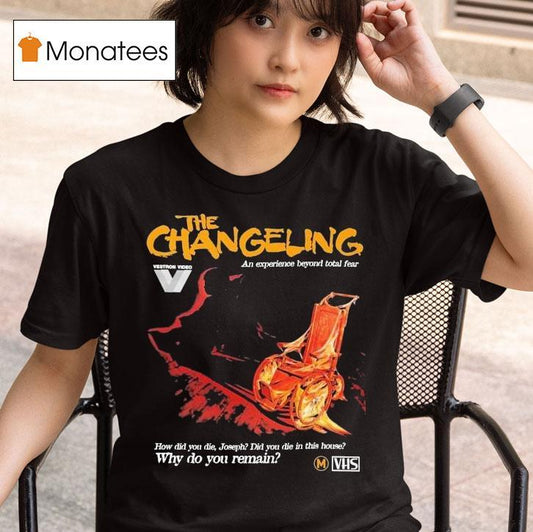 The Changeling Why Do You Rain How Did You Die Joseph Did You Die In This House Shirt