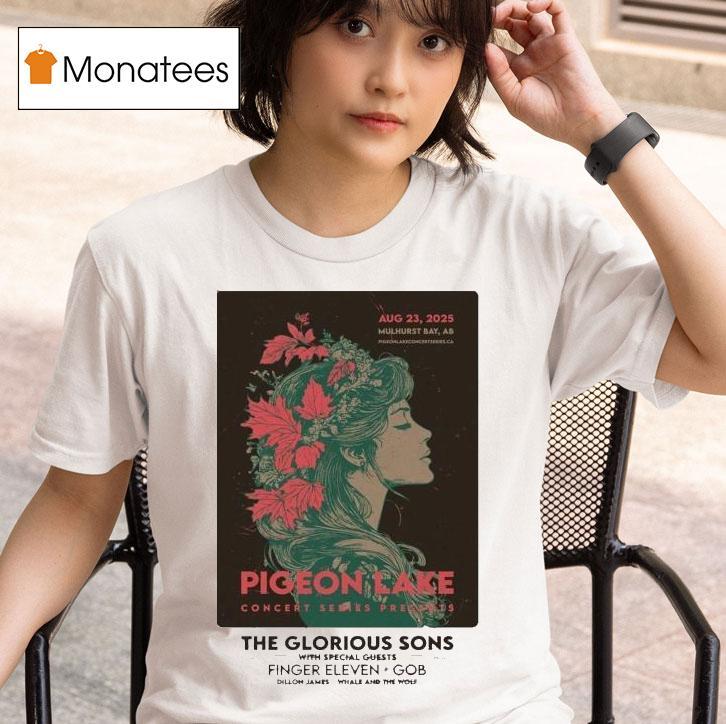 The Glorious Sons Pigeon Lake Concert Series Presents August 23, 2025 Hilah Ayers Wilderness Rv Park, Mulhurst, Ab Shirt