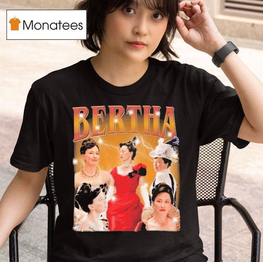 The Original Bertha The Boss The Gilded Age Shirt