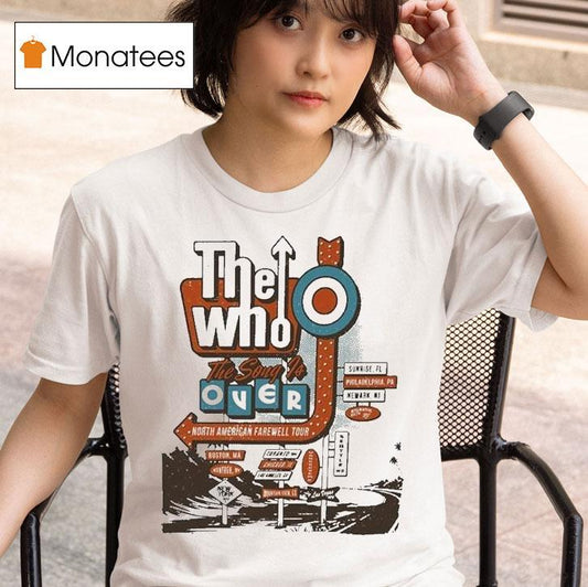 The Who The Song Is Over North American Farewell Tour 2025 Sign Shirt