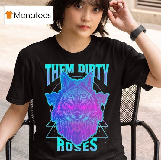 Them Dirty Roses Cosmic Wolf Shirt