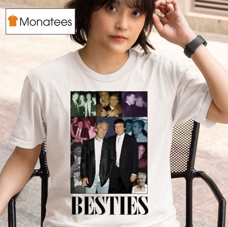 Trump And Jeffrey Epstein Besties The Eras Tour Shirt