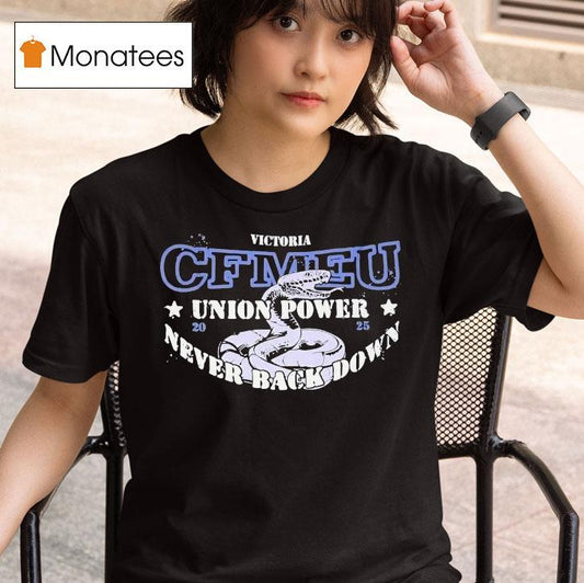 Victoria Cfmeu Union Power Never Back Down Snake Stencil 2025 Shirt