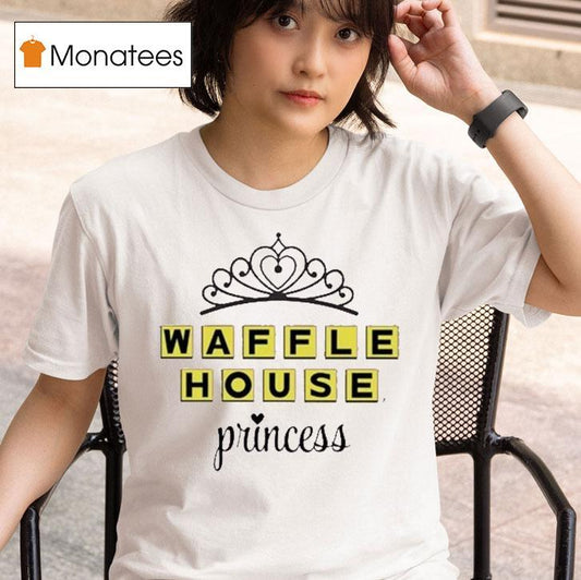 Waffle House Princess Shirt