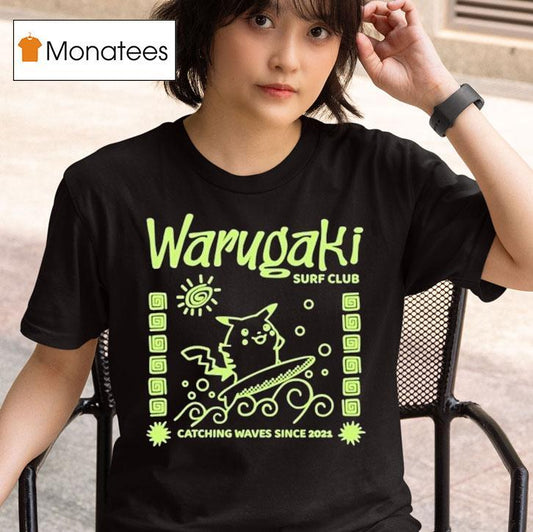 Warugaki Surf Club Catching Waves Since 2021 Pikachu Shirt