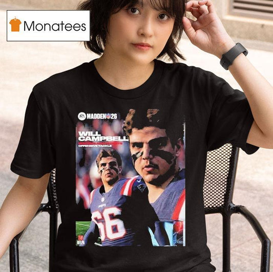Will Campbell New England Patriots Rookie Offensive Tackle Madden Nfl 26 American Football 2025 Shirt