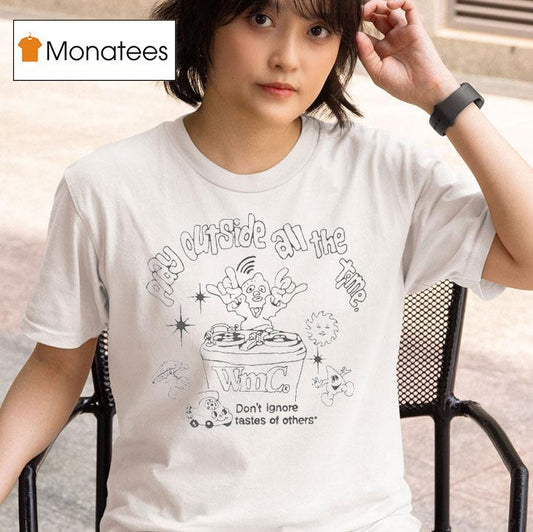 Wmc Dj Booth Play Outside All The Time Don't Ignore Tastes Of Others Shirt