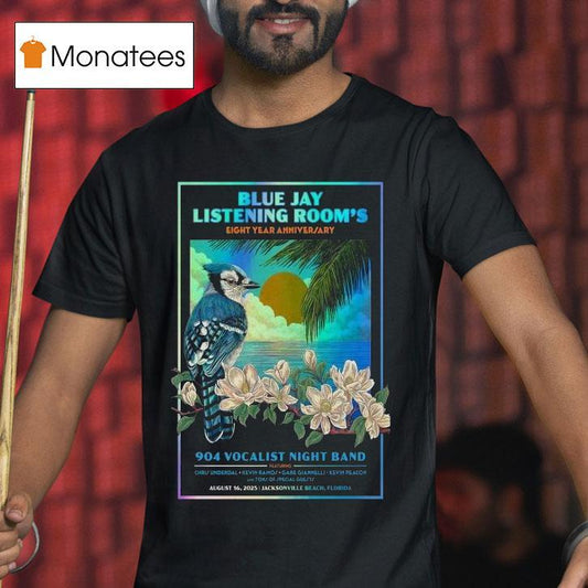 904 Vocalist Night Band Blue Jay Listening Room 2025 Jacksonville Beach, Fl Bird Shirt