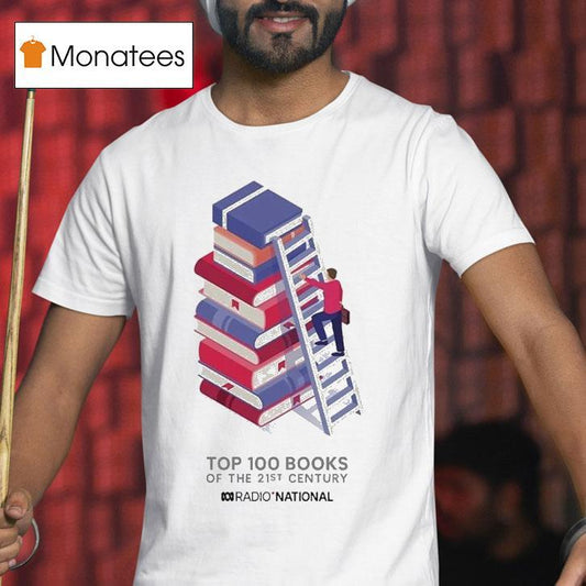 Abc Top 100 Books Of The 21st Century Radio National Ladder Shirt