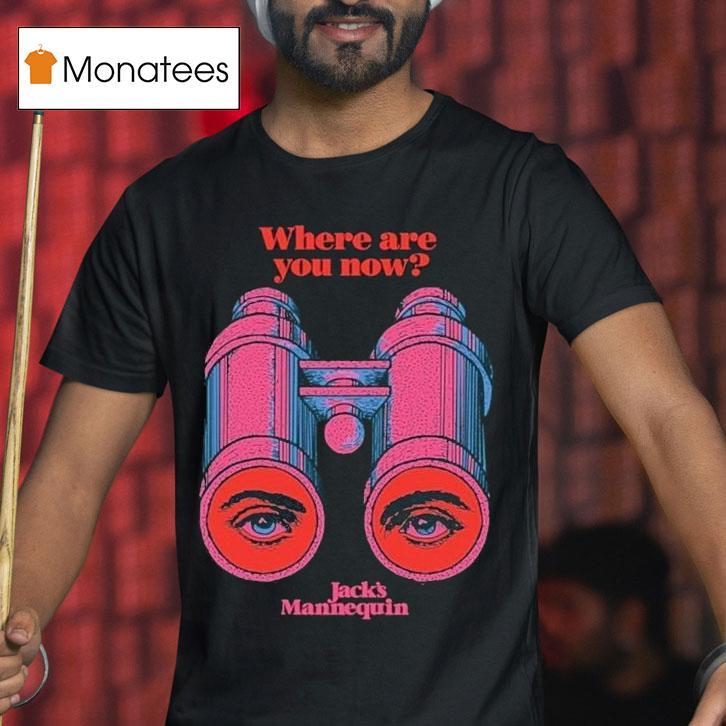 Andrew Mcmahon Where Are You Now Eyes Binoculars Shirt
