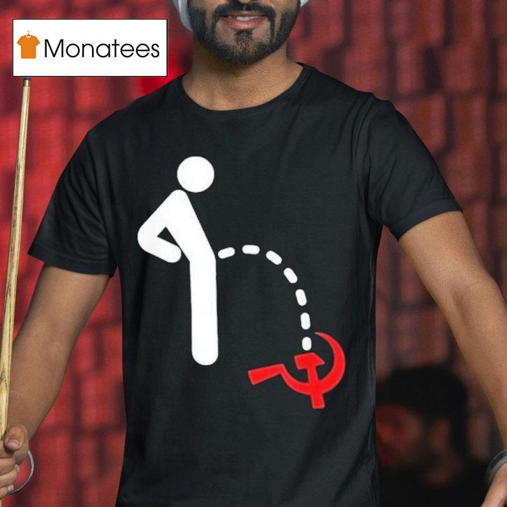 Anti Communism Anti Socialism Pee Shirt