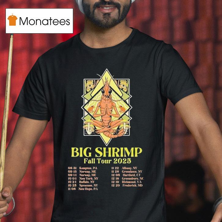 Big Shrimp Fall Tour 2025 Dates Shirt