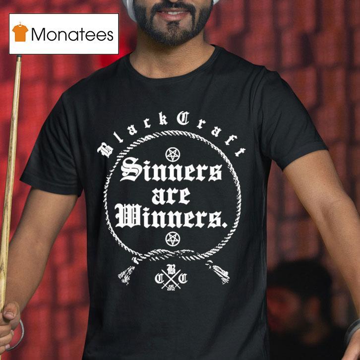 Blackcraft Cult Sinners Are Winners Shirt