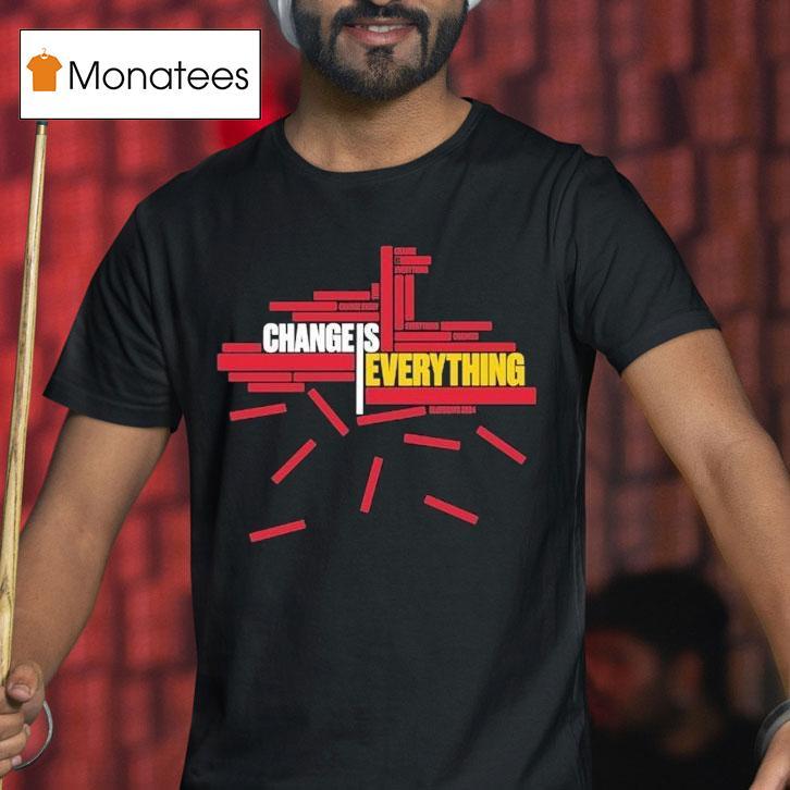 Bluecoats Change Is Everything Shirt