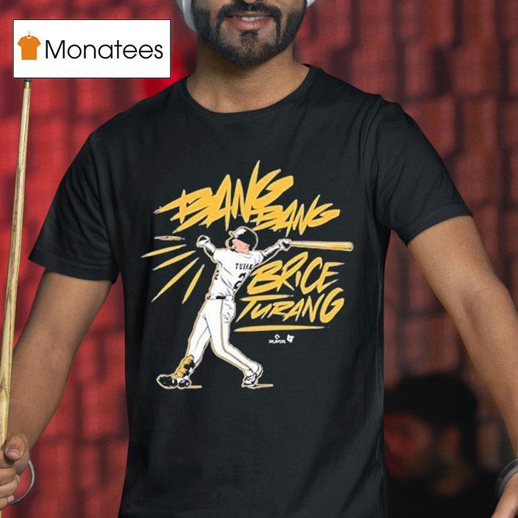 Brice Turang Bang Bang Shirt