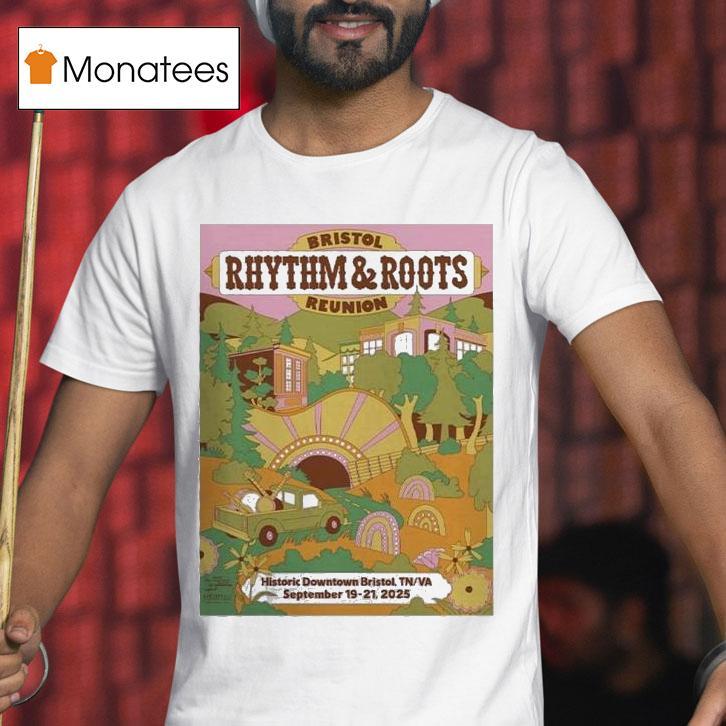 Bristol Rhythm And Roots Reunion Festival By Clay Hickson At Historic Downtown Bristol In Bristol Tennessee On September 19-21 2025 Shirt
