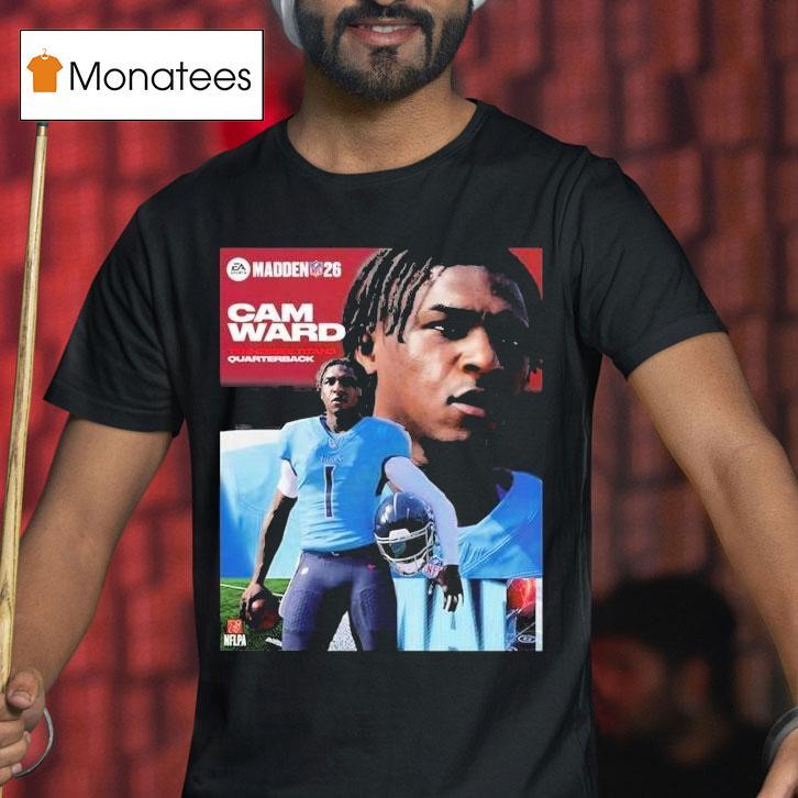 Cam Ward Tennessee Titans Rookie Quarterback Madden Nfl 26 American Football 2025 Shirt