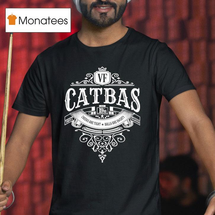 Catbas Cheeks Are Tight Balls Are Sweaty Est 1993 Shirt