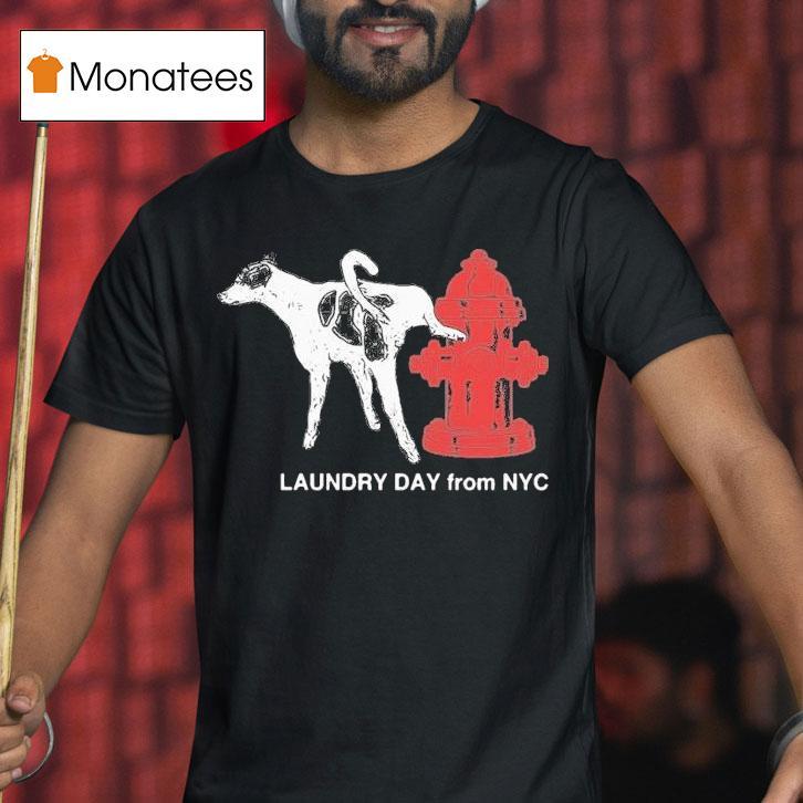 Daundry Lay From Nyc Hydrant Dog Shirt