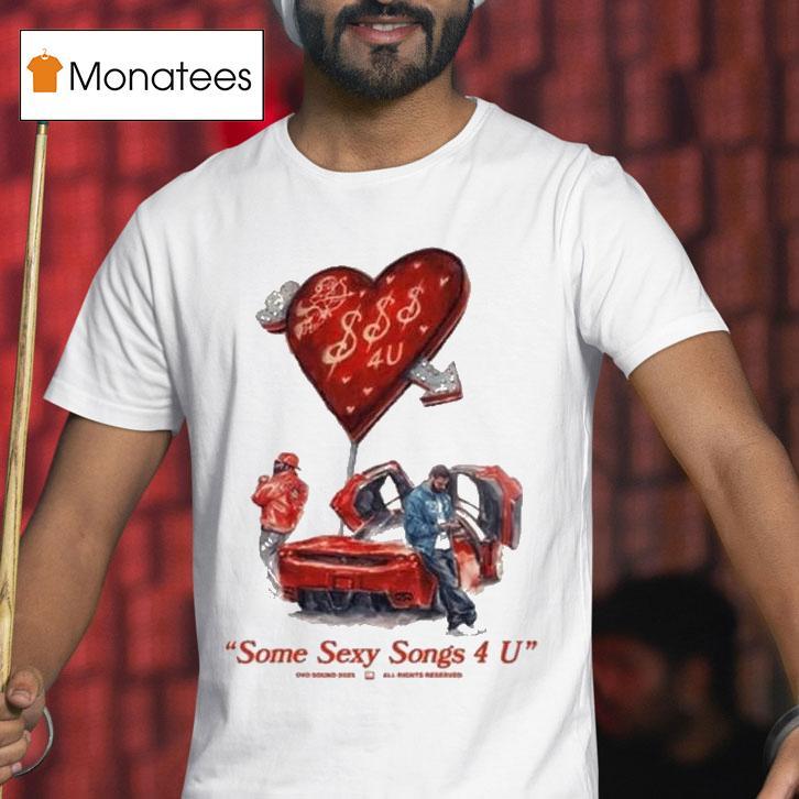 Drake X Partynextdoor Some Sexy Songs 4 U Ovo Sound 2025 Shirt