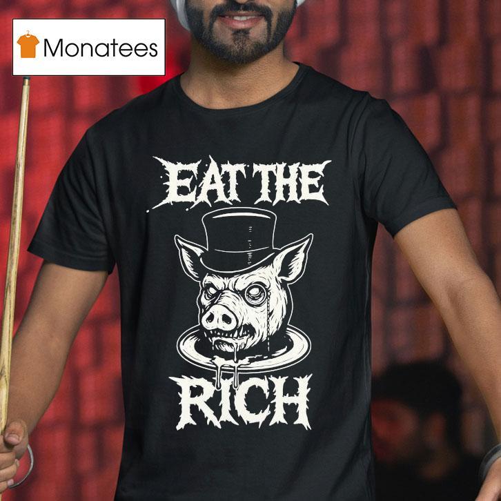 Eat The Rich Pig Head Shirt