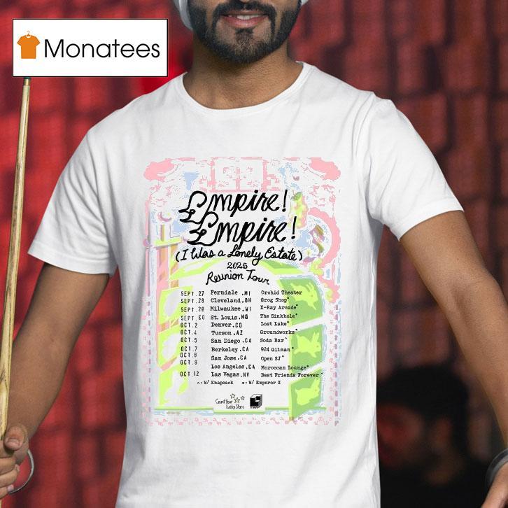 Empire! Empire! (i Was A Lonely Estate) 2025 Reunion Tour Shirt