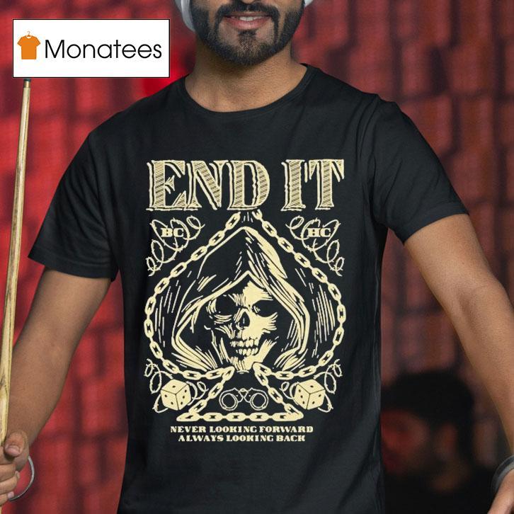 End It Never Looking Forward Always Looking Back Spade Reaper Shirt