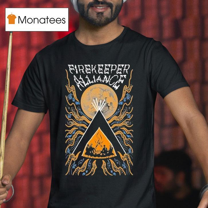 Firekeeper Alliance Keep The Fire Burning Shirt
